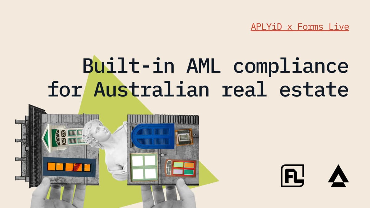 APLYiD and Forms Live: Built-in AML compliance for Australian real estate